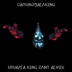 Usurper King Zant Remix