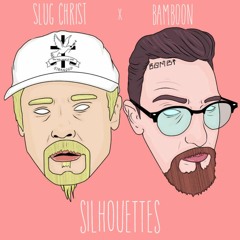 SILHOUETTES w/ SLUG CHRIST