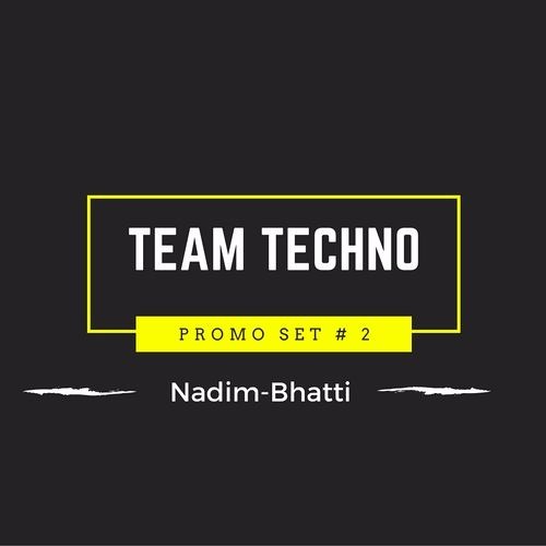 Promo Set #2  >>Team Techno<< (Nadim-Bhatti)
