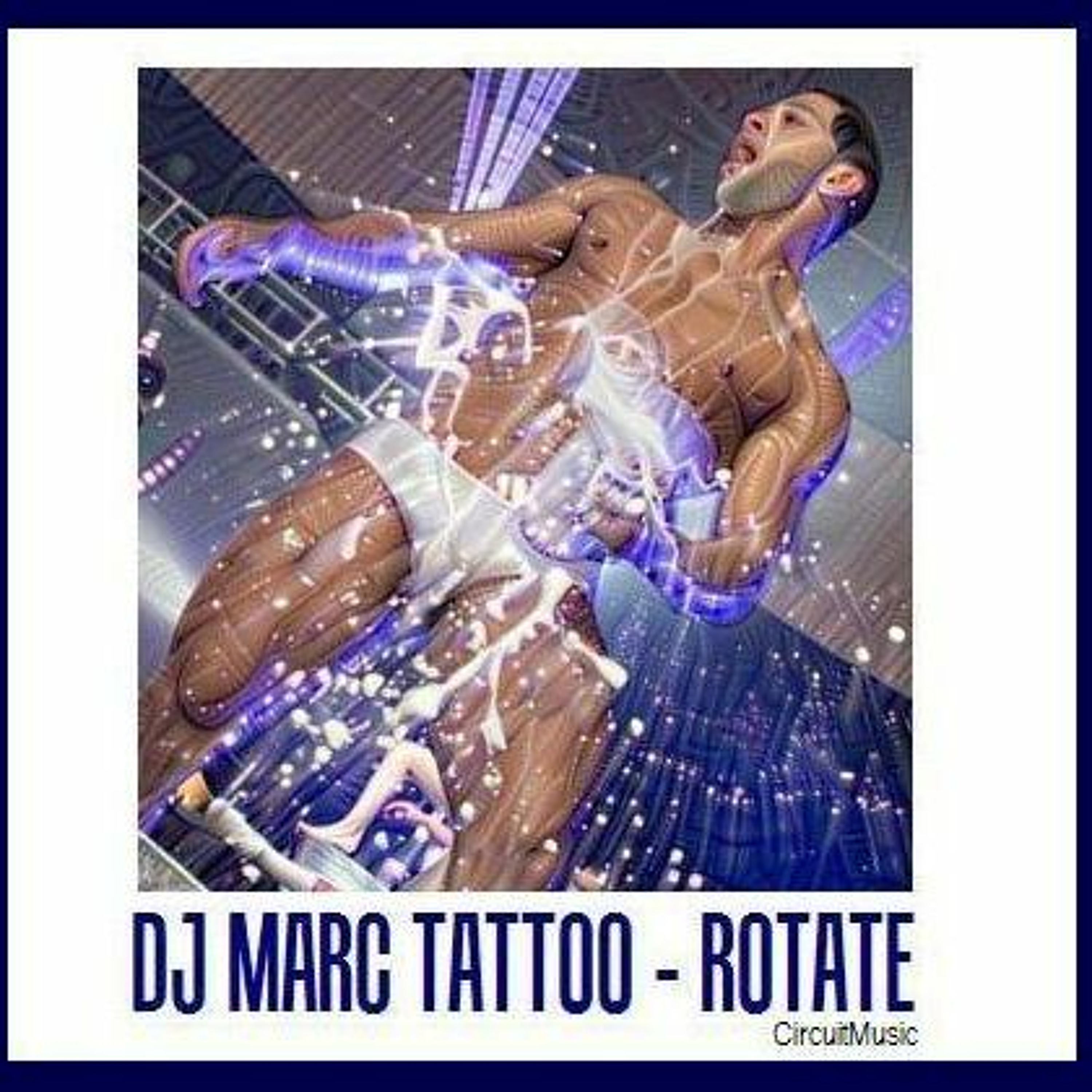 DJ Marc Tattoo - Rotate (CircuitMusic) episode artwork
