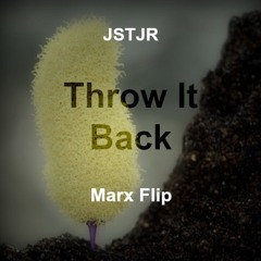 JSTJR - Throw It Back (Feat. Snappy Jit) [Marx Flip]