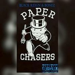 Black Reign SA & Bonez- Paper Chaser(mixed By Kinsman)
