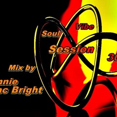 Soul Vibe Session 30 Mix by Annie Mac Bright