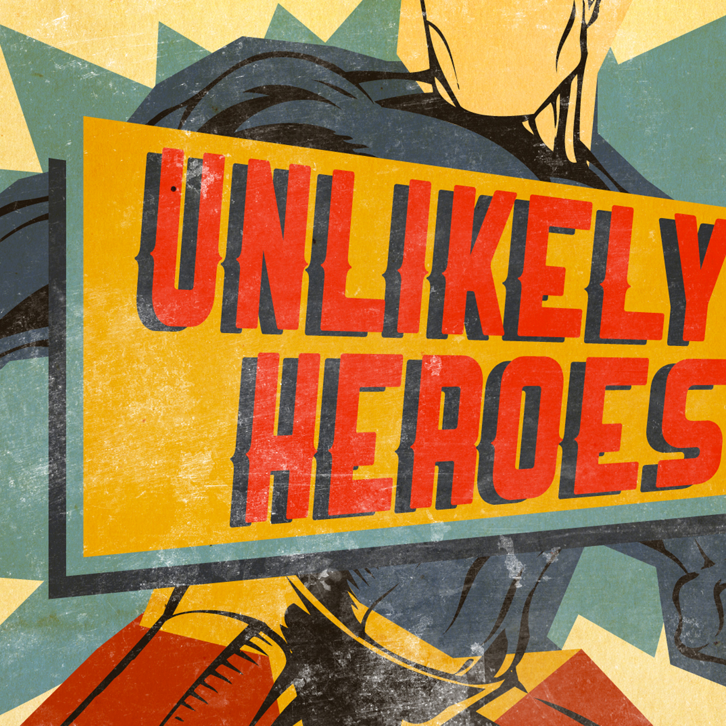 Unlikely Heroes