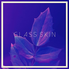 Glass Skin