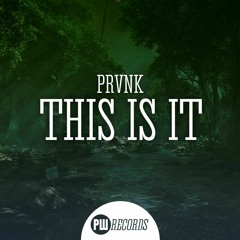 PRVNK - This Is It