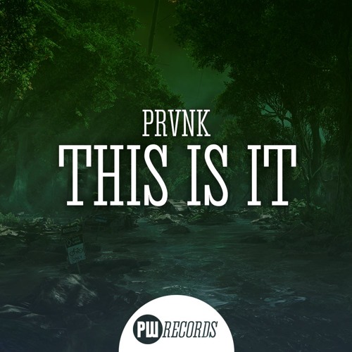 PRVNK - This Is It