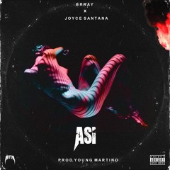 Así (Me Enamoré De Una Puta)- Joyce Santana Ft. Brray (Prod. Young Martino)