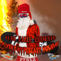 Yung Earle Presents: A Very Hypebeast Holiday