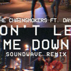 Don't Let Me Down - The Chainsmokers ft. Daya (Soundwave Cover)