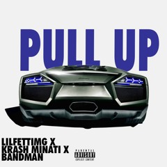 LilFettiMG x Krash Minati x BandMan - Pull up