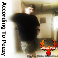 According To Peezy Ft. Peezy Mayne (Prod By Mister NeverMind)