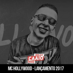 Mc Hollywood - Para De Baforar Novinha ( DJCaaio Doog ) PART. Mc EZ