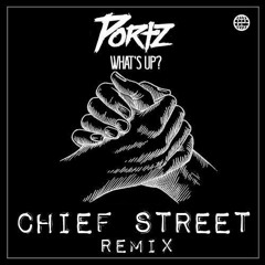 Portz - Whats Up (Chief Street Remix) [Electrostep Nation & Free The Artist EXCLUSIVE]