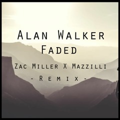 Alan Walker - Faded (CUPKAKE X Mazzilli Remix)