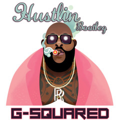 Hustlin (G-Squared Bootleg)