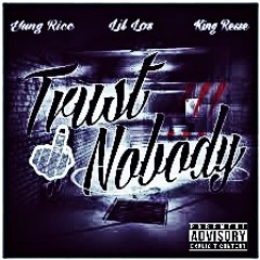 Trust Nobody Official - Lil Los x King Resse