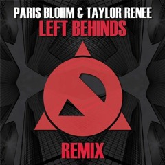 Paris Blohm & Taylr Renee - Left Behinds (Dr. Ozi Remix) — Drop Rework