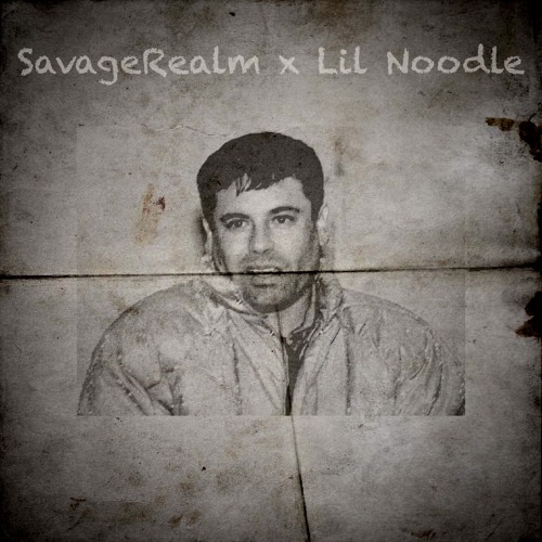 SavageRealm x Lil Noodle - El Chapo (Prod. SuperStaar)