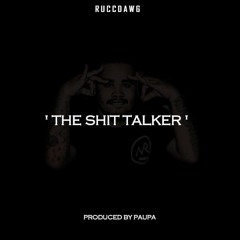 Rucci - The Shit Talker (Prod. by Paupa)