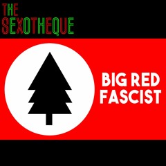 Big Red Fascist