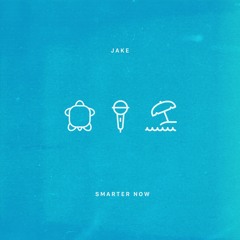 JAKE - Smarter Now