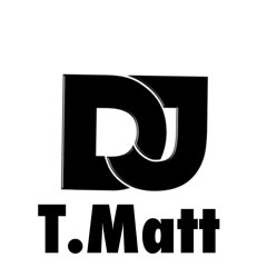 DJ T.Matt - 5 Minutes Seulement #LacheToiSteuplè!
