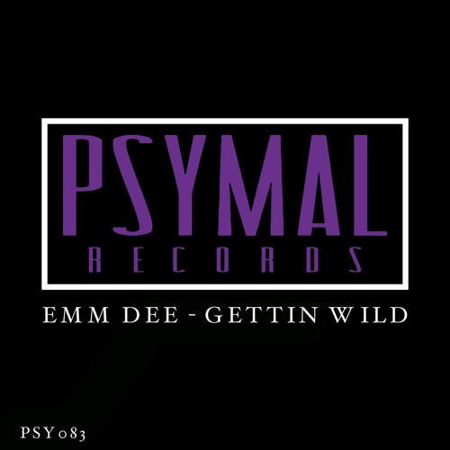 EMM DEE - Gettin Wild (#7 Beatport Minimal Chart)