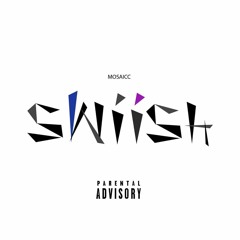 "Swiish" Prod. By RoRo