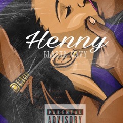 Blasia WAVY - Henny (Prod by . CLASSIXSBEATS)