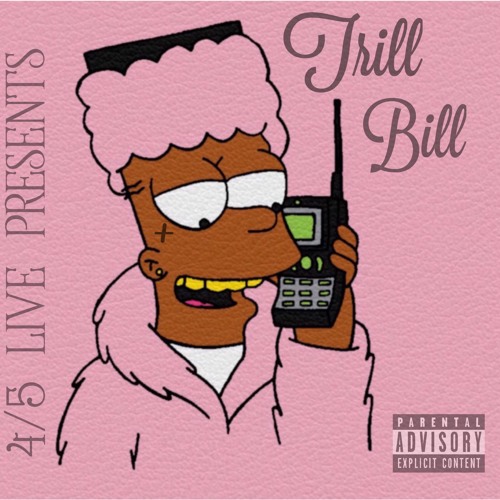 Trill Bill Oti$ of 4/5