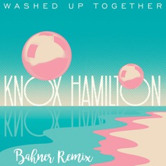 Washed Up Together (Bahner Remix)
