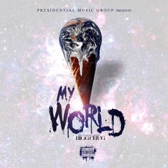 My World (Prod. Kountry Jay)