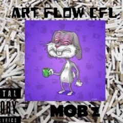 Art Flow - MOB'z - Feat. Shorts MC (Prod. Esze De Doins)