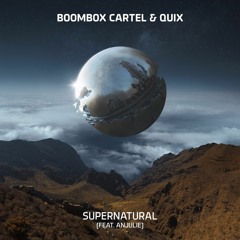 Boombox Cartel & QUIX - Supernatural (feat. Anjulie) (Sunday Service Remix)