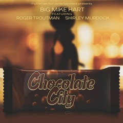 Chocolate City ft. Roger Troutman & Shirley Murdock