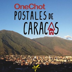 OneChot - Postales de Caracas