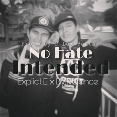5. No Hate Intended - Dyliverance X Explicit E (Prod. By D-Low Beats) [Starting Over mixtape 2016]