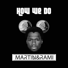 50 Cent ft. The Game- How We Do (Martin & Rami Remix)