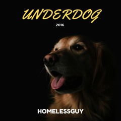 HomelessGuy - UNDERDOG [Remaster]