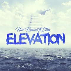 Elevation - Nur Konnect Ft Ethix (Prod. by Hooligan Beats)