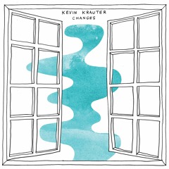 Kevin Krauter - Changes