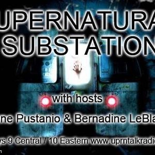 SUPERNATURAL SUBSTATION-12/2-AUTHOR MARK SPENCER-HOSTS ALYNE PUSTANIO / BERNADINE LEBLANC