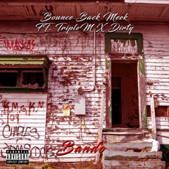 BounceBackMeek Ft. Triple M X Dirty - Bando