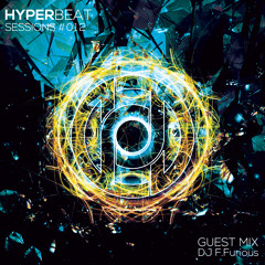 Hyper Beat Sessions 012 - Guestmix by DJ F.Furious