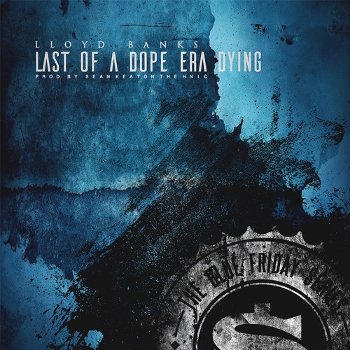 Last Of A Dope Era Dying