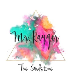 Mr. Rayger - The Godstone