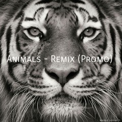 Animals - Remix (Ido Amit[Promo])