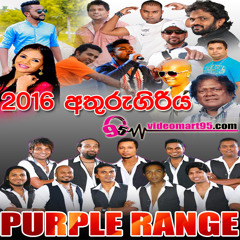 PURPLE RANGE LIVE IN ATHURUGIRIYA 2016