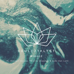 Mirage Ft. Alistair Lasken, Thierry Chaunay & Luke Van Lant